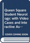 Queen Square Student Neurology : with Video Cases and Interactive Assessment - Book