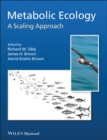 Metabolic Ecology : A Scaling Approach - Book
