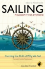 Sailing - Philosophy For Everyone : Catching the Drift of Why We Sail - Book