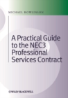 Practical Guide to the NEC3 Professional Services Contract - Book