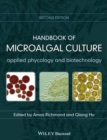 Handbook of Microalgal Culture : Applied Phycology and Biotechnology - Book