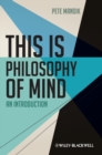 This is Philosophy of Mind : An Introduction - Book
