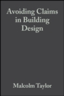 Avoiding Claims in Building Design : Risk Management in Practice - eBook