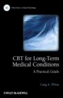 CBT for Long-Term Medical Conditions : A Practical Guide - Book