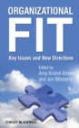 Organizational Fit : Key Issues and New Directions - Book