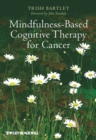 Mindfulness-Based Cognitive Therapy for Cancer : Gently Turning Towards - Book