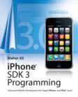 iPhone SDK 3 Programming : Advanced Mobile Development for Apple iPhone and iPod Touch - Book