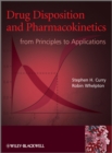 Drug Disposition and Pharmacokinetics : From Principles to Applications - Book