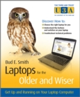 Laptops for the Older and Wiser : Get Up and Running on Your Laptop Computer - Book
