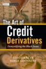 The Art of Credit Derivatives : Demystifying the Black Swan - eBook