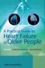 A Practical Guide to Heart Failure in Older People - Book