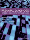 Prenatal Diagnosis : Cases and Clinical Challenges - eBook