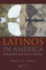 Latinos in America : Philosophy and Social Identity - eBook