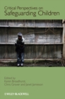 Critical Perspectives on Safeguarding Children - Book