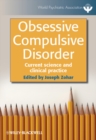 Obsessive Compulsive Disorder : Current Science and Clinical Practice - Book