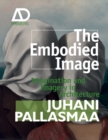 The Embodied Image : Imagination and Imagery in Architecture - Book