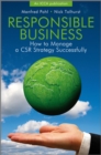 Responsible Business : How to Manage a CSR Strategy Successfully - Book