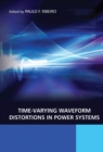 Time-Varying Waveform Distortions in Power Systems - Book