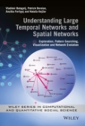 Understanding Large Temporal Networks and Spatial Networks : Exploration, Pattern Searching, Visualization and Network Evolution - Book