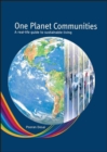 One Planet Communities : A real-life guide to sustainable living - Book