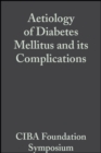 Aetiology of Diabetes Mellitus and its Complications, Volume 15 : Colloquia on Endocrinology - eBook