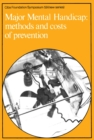 Major Mental Handicap : Methods and Costs of Prevention - eBook