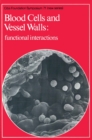 Blood Cells and Vessel Walls : Functional Interactions - eBook