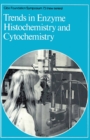 Trends in Enzyme Histochemistry and Cytochemistry - eBook