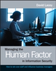 Managing the Human Factor in Information Security : How to win over staff and influence business managers - Book