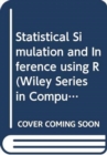 Statistical Simulation and Inference using R - Book