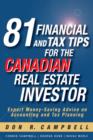 81 Financial and Tax Tips for the Canadian Real Estate Investor : Expert Money-Saving Advice on Accounting and Tax Planning - Book