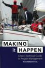 Making It Happen : A Non-Technical Guide to Project Management - eBook