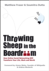Throwing Sheep in the Boardroom : How Online Social Networking Will Transform Your Life, Work and World - Book