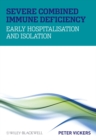 Severe Combined Immune Deficiency : Early Hospitalisation and Isolation - eBook