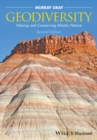 Geodiversity : Valuing and Conserving Abiotic Nature - Book