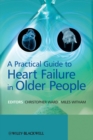 A Practical Guide to Heart Failure in Older People - eBook