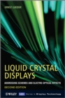 Liquid Crystal Displays : Addressing Schemes and Electro-Optical Effects - Book