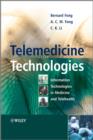 Telemedicine Technologies : Information Technologies in Medicine and Telehealth - Book