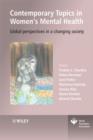 Contemporary Topics in Women's Mental Health : Global perspectives in a changing society - eBook