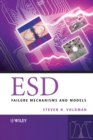 ESD : Failure Mechanisms and Models - Steven H. Voldman