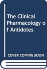 The Clinical Pharmacology of Antidotes - Book