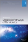 Handbook of Metabolic Pathways of Xenobiotics - Book