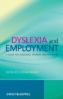 Dyslexia and Employment : A Guide for Assessors, Trainers and Managers - eBook