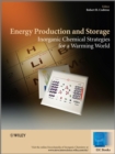 Energy Production and Storage : Inorganic Chemical Strategies for a Warming World - Book
