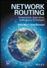 Network Routing : Fundamentals, Applications, and Emerging Technologies - Book