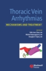Thoracic Vein Arrhythmias : Mechanisms and Treatment - eBook
