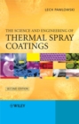 The Science and Engineering of Thermal Spray Coatings - eBook