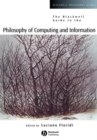 The Blackwell Guide to the Philosophy of Computing and Information - Luciano Floridi