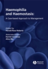 Haemophilia and Haemostasis : A Case-based Approach to Management - eBook