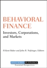 Behavioral Finance : Investors, Corporations, and Markets - eBook